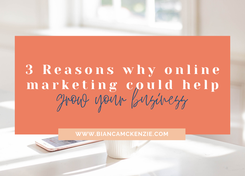 3 Reasons why online marketing could help grow your business