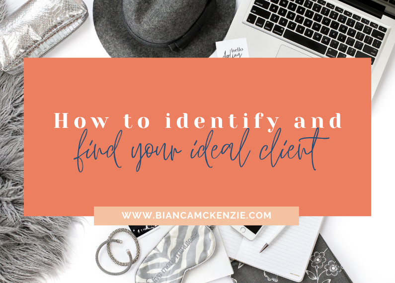 How to identify and find your ideal client