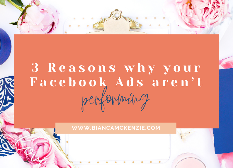 3 Reasons why your Facebook Ads aren’t performing