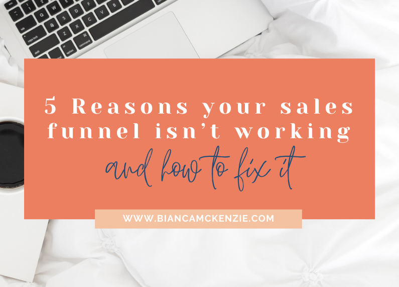 5 Reasons your sales funnel isn’t working and how to fix it