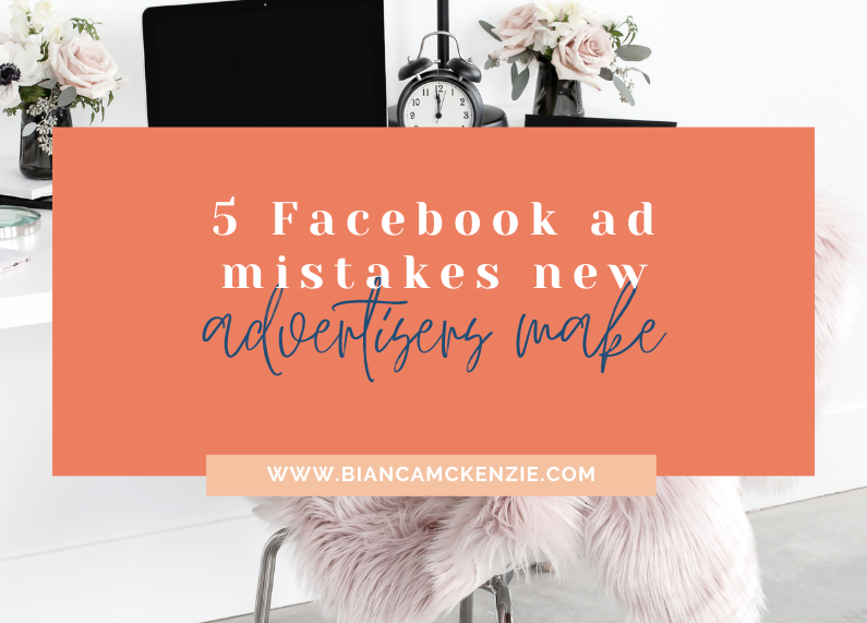 5 Facebook ad mistakes new advertisers make