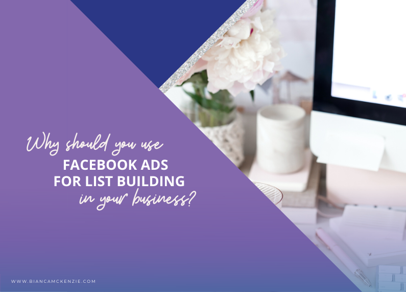 Why should you use Facebook Ads for list building in your business?