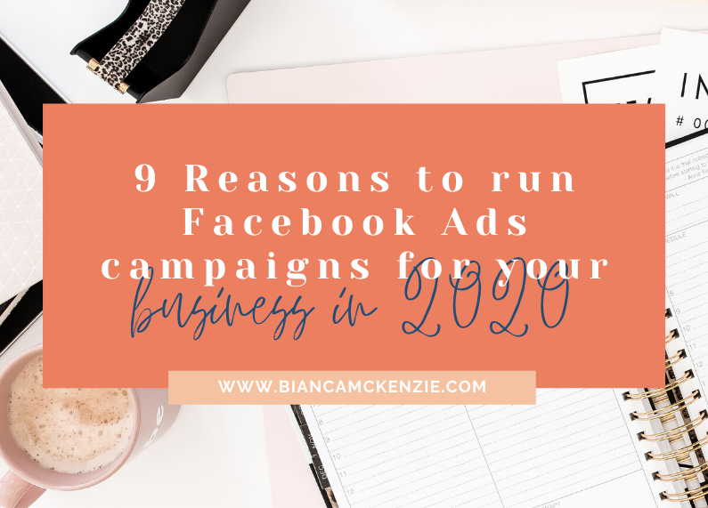 9 Reasons to run Facebook Ads campaigns for your business in 2020