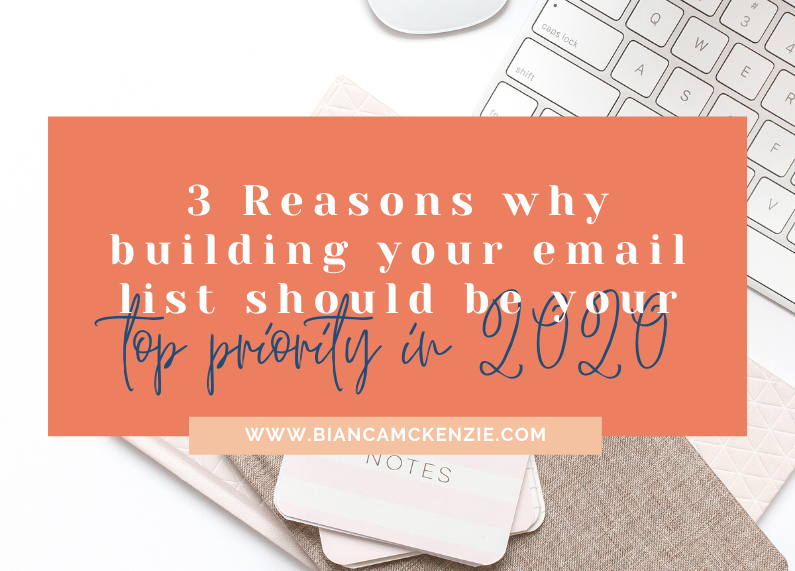 3 Reasons why building your email list should be your top priority in 2020