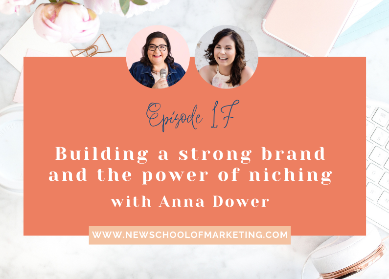 Building a strong brand and the power of niching with Anna Dower