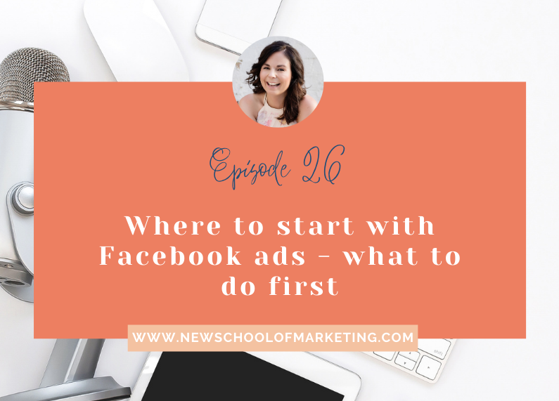 Where to start with Facebook ads – what to do first