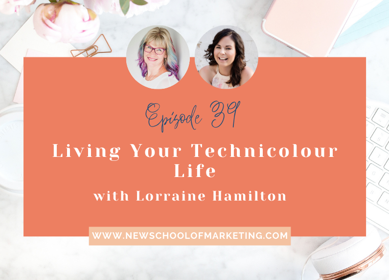 Living Your Technicolour Life with Lorraine Hamilton