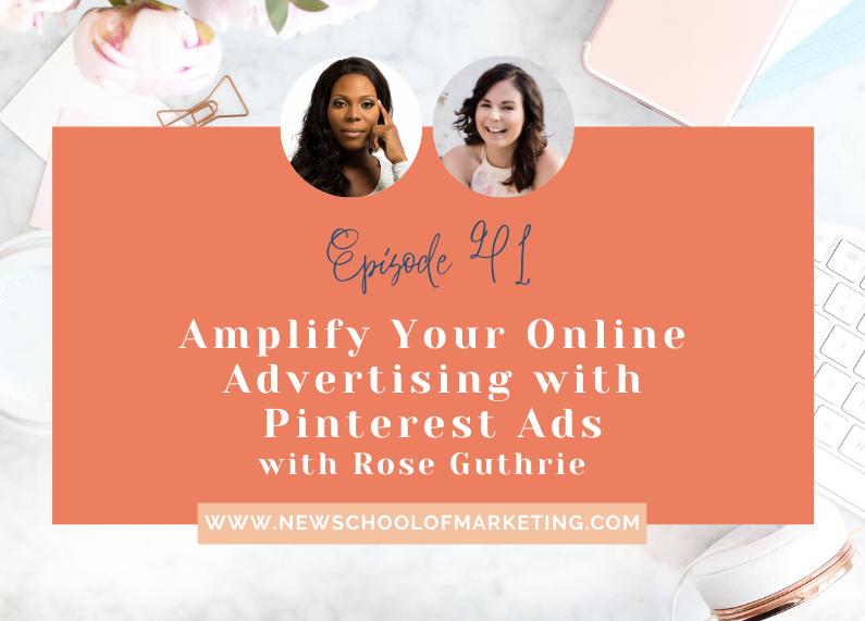 Amplify Your Online Advertising with Pinterest Ads with Rose Guthrie