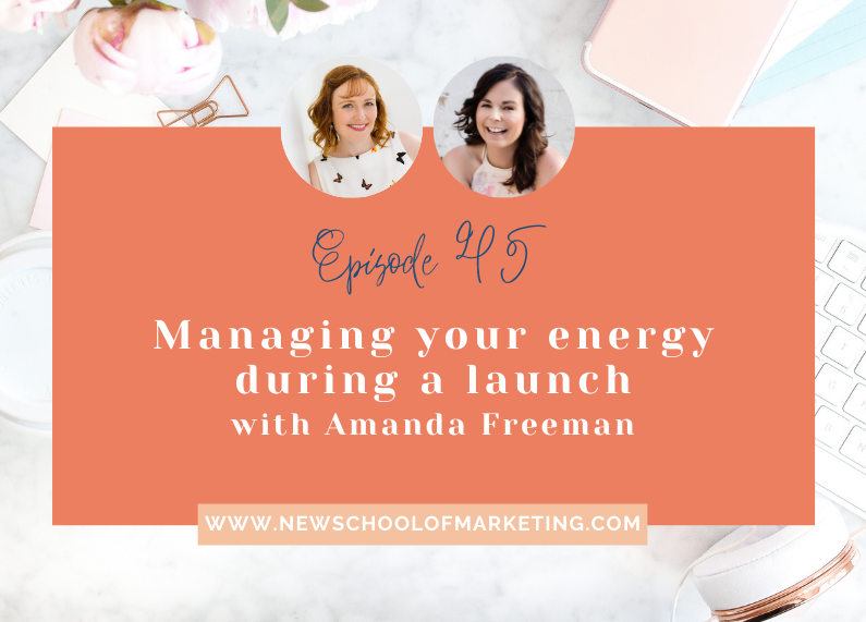 Managing your energy during a launch with Amanda Freeman