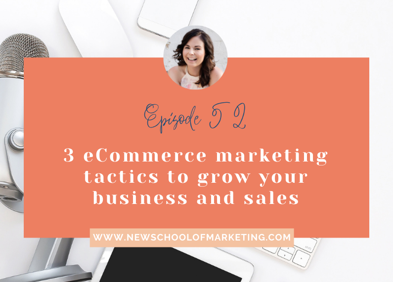 3 eCommerce marketing tactics to grow your business and sales