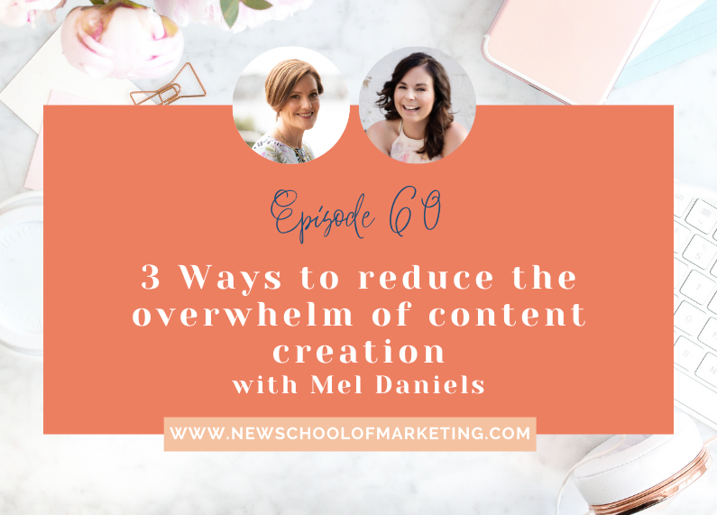 3 Ways to reduce the overwhelm of content creation with Mel Daniels
