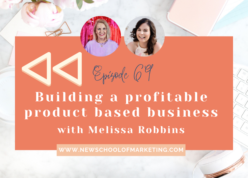 [Replay] Building a profitable product based business with Melissa Robbins