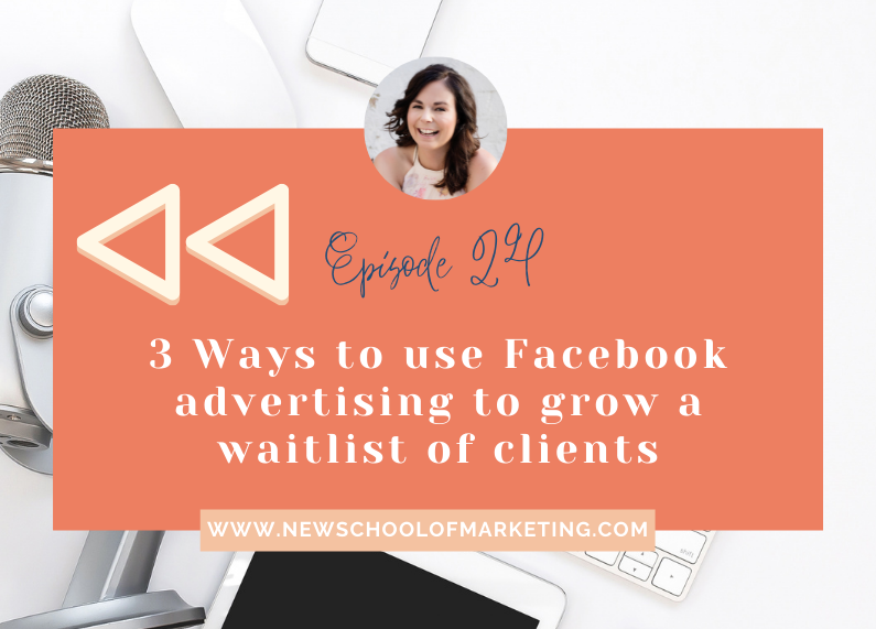 [Replay] 3 Ways to use Facebook advertising to grow a waitlist of clients