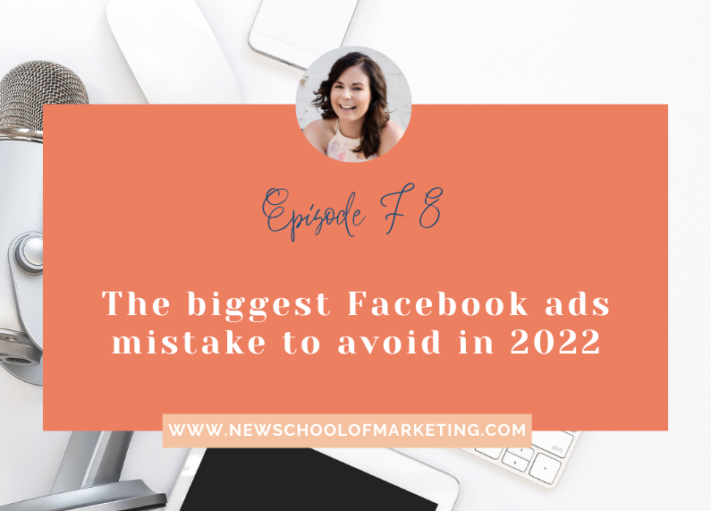 The biggest Facebook ads mistakes to avoid in 2022