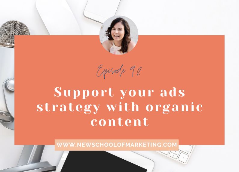 Support your ads strategy with organic content