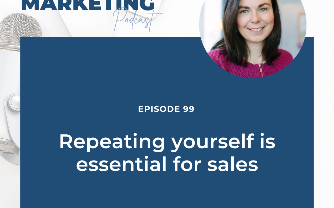 Repeating yourself is essential for sales