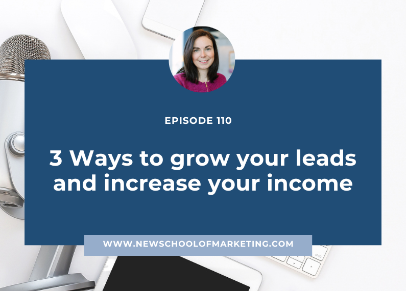 3 Ways to grow your leads and increase your income