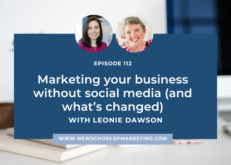 Marketing your business without social media (and what’s changed) with Leonie Dawson