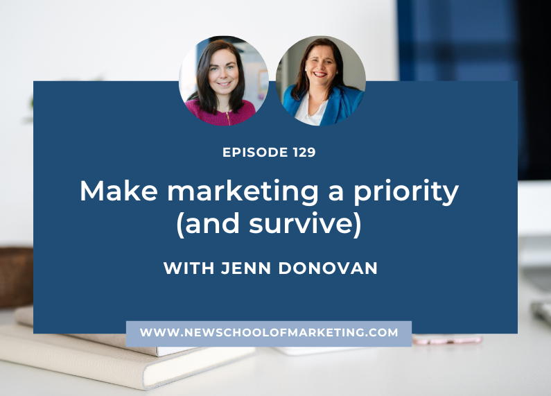 Make marketing a priority (and survive) with Jenn Donovan