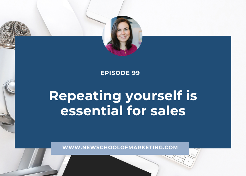 Repeating yourself is essential for sales